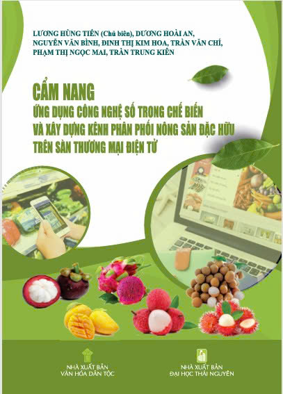 Cẩm nang Ứng dụng công nghệ số trong chế biến và xây dựng kênh phân phối nông sản đặc hữu trên sàn thương mại điện tử